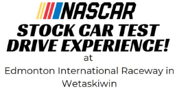 Nascar Stock Car Test Drive Experience Donated by Edmonton International Raceway